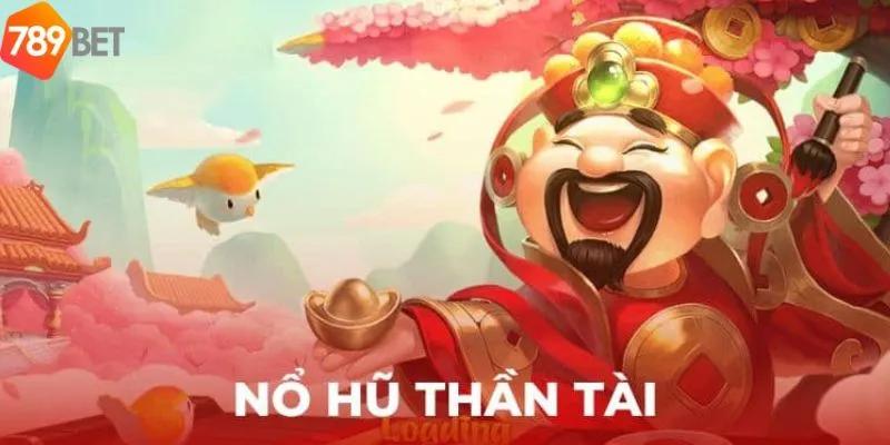 Nổ Hũ Thần Tài - Game Slot Đổi Thưởng May Mắn Của 789bet 4 Những trải nghiệm thú vị và phần thưởng hấp dẫn