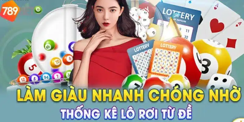 Cách Tính Thống Kê Lô Rơi Từ Đề Khi Chơi Tại Nhà Cái 789bet 3 Tầm quan trọng của thống kê lô rơi từ đề